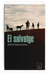 SALVATGE, EL | 9788466125260 | GARCIA, ANTONI | Llibreria Drac - Llibreria d'Olot | Comprar llibres en català i castellà online