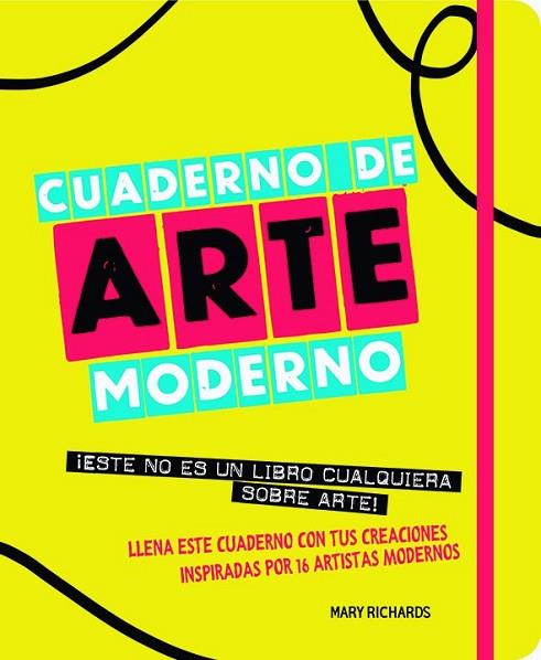 CUADERNO DE ARTE MODERNO | 9788499795522 | RICHARDS, MARY | Llibreria Drac - Llibreria d'Olot | Comprar llibres en català i castellà online