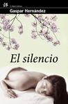 SILENCIO, EL | 9788476698747 | HERNANDEZ, GASPAR | Llibreria Drac - Llibreria d'Olot | Comprar llibres en català i castellà online