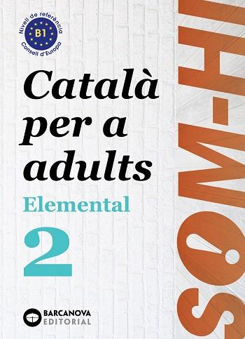SOM-HI ELEMENTAL 2. LLENGUA CATALANA B1 | 9788448951627 | AA.DD. | Llibreria Drac - Llibreria d'Olot | Comprar llibres en català i castellà online