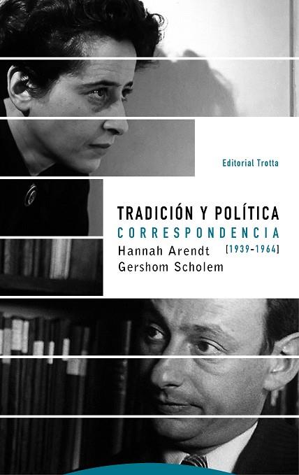 TRADICIÓN Y POLÍTICA | 9788498797138 | ARENDT, HANNAH; SCHOLEM, GERSHOM | Llibreria Drac - Llibreria d'Olot | Comprar llibres en català i castellà online