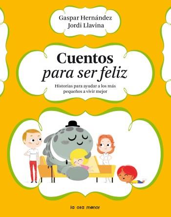 CUENTOS PARA SER FELIZ | 9788492766369 | HERNANDEZ, GASPAR;LLAVINA, JORDI | Llibreria Drac - Llibreria d'Olot | Comprar llibres en català i castellà online