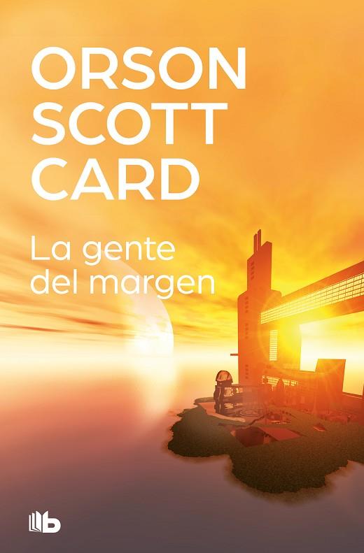 GENTE DEL MARGEN, LA | 9788413140179 | CARD, ORSON SCOTT | Llibreria Drac - Llibreria d'Olot | Comprar llibres en català i castellà online