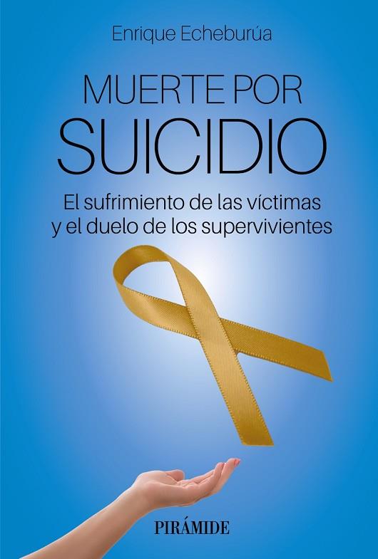 MUERTE POR SUICIDIO | 9788436848090 | ECHEBURÚA, ENRIQUE | Llibreria Drac - Llibreria d'Olot | Comprar llibres en català i castellà online