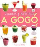 ZUMOS Y BATIDOS A GOGO | 9788420557045 | BLAKE, SUSNNAH | Llibreria Drac - Llibreria d'Olot | Comprar llibres en català i castellà online