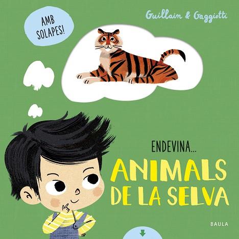 ENDEVINA ANIMALS DE LA SELVA (AMB SOLAPES) | 9788447942114 | GUILLAIN, ADAM; GUILLAIN, CHARLOTTE | Llibreria Drac - Llibreria d'Olot | Comprar llibres en català i castellà online