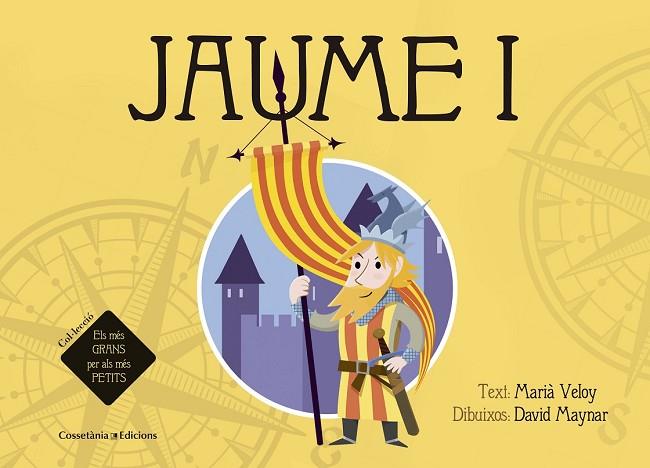 JAUME I (ELS MES GRANS PER ALS MES PETITS 2) | 9788490344026 | VELOY, MARIÀ | Llibreria Drac - Llibreria d'Olot | Comprar llibres en català i castellà online