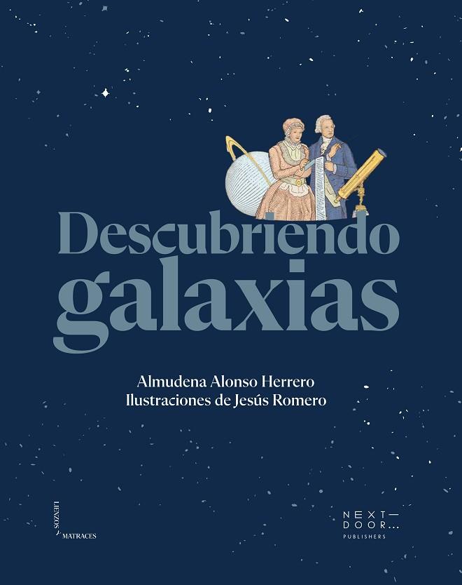 DESCUBRIENDO GALAXIAS | 9788412565966 | ALONSO HERRERO, ALMUDENA | Llibreria Drac - Llibreria d'Olot | Comprar llibres en català i castellà online