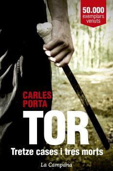 TOR. TRETZE CASES I TRES MORTS | 9788416863136 | PORTA, CARLES | Llibreria Drac - Llibreria d'Olot | Comprar llibres en català i castellà online