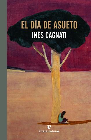 DÍA DE ASUETO, EL | 9788417800871 | CAGNATI, INÈS | Llibreria Drac - Llibreria d'Olot | Comprar llibres en català i castellà online