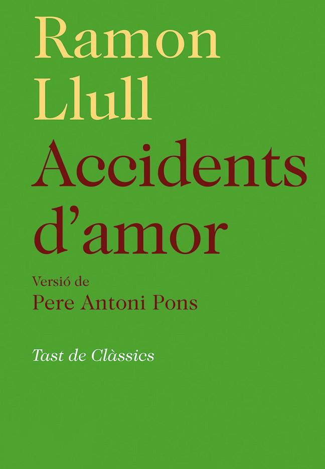 ACCIDENTS D'AMOR | 9788472268005 | LLULL, RAMON | Llibreria Drac - Llibreria d'Olot | Comprar llibres en català i castellà online