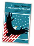 CONOCIMIENTO Y LIBERTAD | 9788499423395 | CHOMSKY, NOAM | Llibreria Drac - Llibreria d'Olot | Comprar llibres en català i castellà online