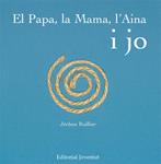PAPA, LA MAMA, L'AINA I JO, EL | 9788426137968 | RUILLIER, JEROME | Llibreria Drac - Llibreria d'Olot | Comprar llibres en català i castellà online