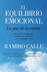 EQUILIBRIO EMOCIONAL, EL. LA PAZ DE LA MENTE | 9788496632806 | CALLE CAPILLA, RAMIRO ANTONIO | Llibreria Drac - Llibreria d'Olot | Comprar llibres en català i castellà online