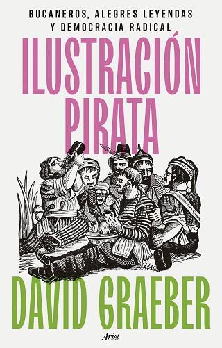 ILUSTRACIÓN PIRATA | 9788434437463 | GRAEBER, DAVID | Llibreria Drac - Llibreria d'Olot | Comprar llibres en català i castellà online