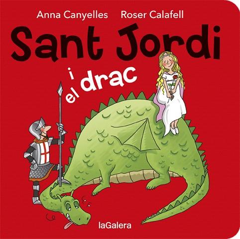 SANT JORDI I EL DRAC | 9788424664527 | CANYELLES, ANNA; CALAFELL, ROSER | Llibreria Drac - Llibreria d'Olot | Comprar llibres en català i castellà online