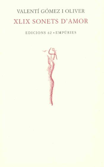XLIX SONETS D'AMOR | 9788475965628 | GOMEZ I OLIVER, VALENTI | Llibreria Drac - Llibreria d'Olot | Comprar llibres en català i castellà online