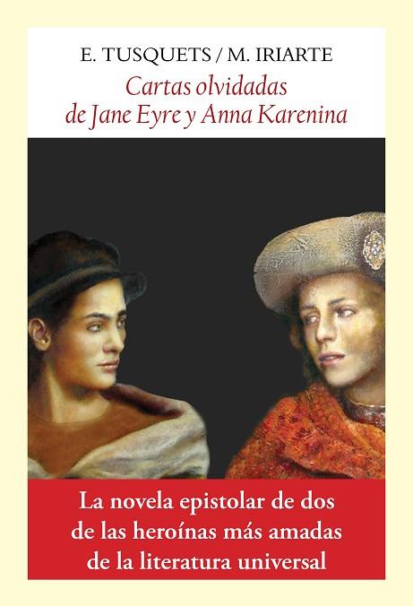 CARTAS OLVIDADAS DE JANE EYRE Y ANNA KARENINA | 9788412237177 | TUSQUETS, EUGENIA; IRIARTE, MARGA | Llibreria Drac - Llibreria d'Olot | Comprar llibres en català i castellà online