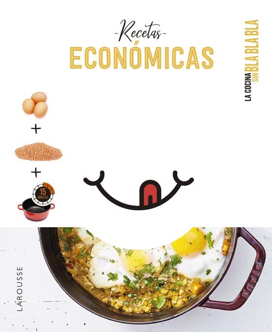 COCINA SIN BLA BLA BLA. RECETAS ECONÓMICAS | 9788418882708 | ÉDITIONS LAROUSSE | Llibreria Drac - Llibreria d'Olot | Comprar llibres en català i castellà online