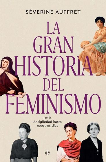 GRAN HISTORIA DEL FEMINISMO, LA | 9788491647423 | AUFFRET, SÉVERINE | Llibreria Drac - Llibreria d'Olot | Comprar llibres en català i castellà online