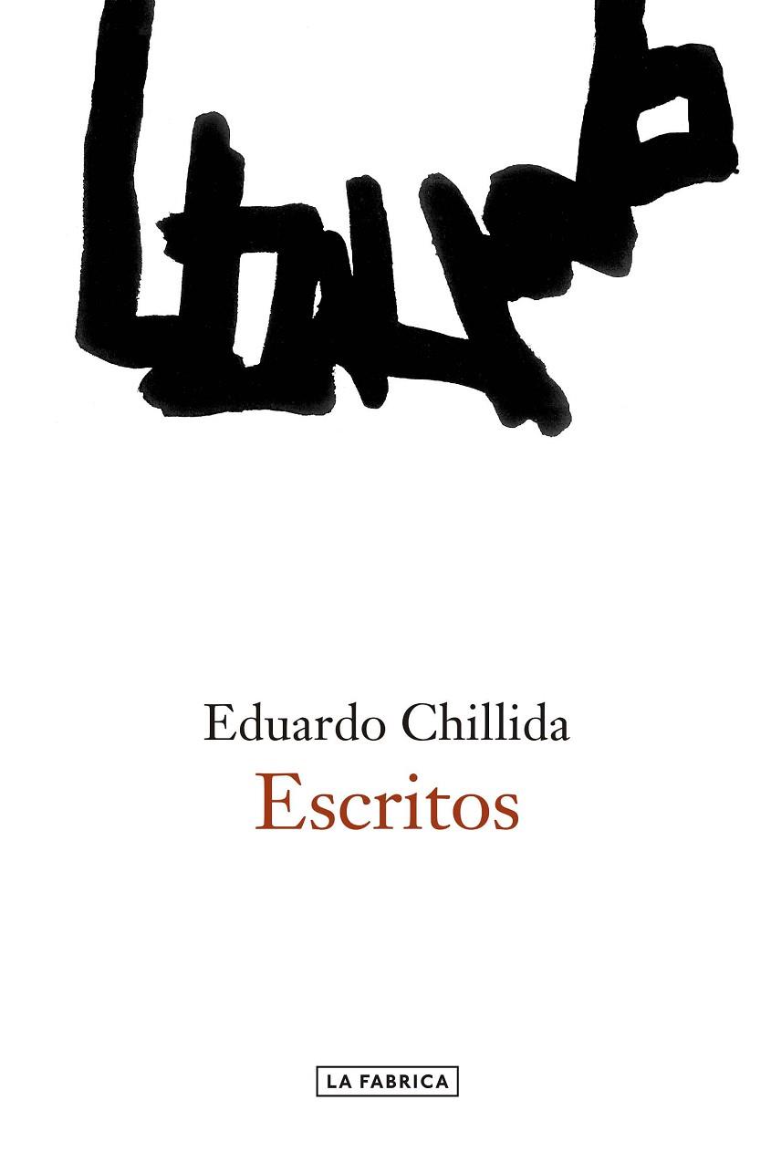 ESCRITOS | 9788416248704 | CHILLIDA, EDUARDO | Llibreria Drac - Llibreria d'Olot | Comprar llibres en català i castellà online