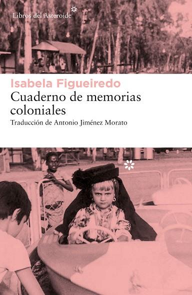 CUADERNO DE MEMORIAS COLONIALES | 9788417977603 | FIGUEIREDO, ISABELA | Llibreria Drac - Llibreria d'Olot | Comprar llibres en català i castellà online