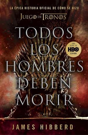 TODOS LOS HOMBRES DEBEN MORIR | 9788401025570 | HIBBERD, JAMES | Llibreria Drac - Llibreria d'Olot | Comprar llibres en català i castellà online
