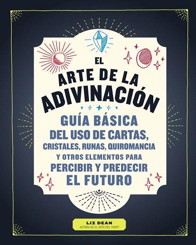 ARTE DE LA ADIVINACIÓN, EL | 9788441541580 | DEAN, LIZ | Llibreria Drac - Llibreria d'Olot | Comprar llibres en català i castellà online
