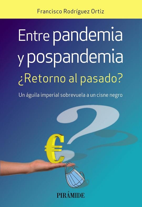 ENTRE PANDEMIA Y POSPANDEMIA | 9788436846492 | RODRÍGUEZ ORTIZ, FRANCISCO | Llibreria Drac - Llibreria d'Olot | Comprar llibres en català i castellà online