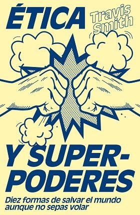 ÉTICA Y SUPERPODERES | 9788499987415 | SMITH, TRAVIS | Llibreria Drac - Llibreria d'Olot | Comprar llibres en català i castellà online