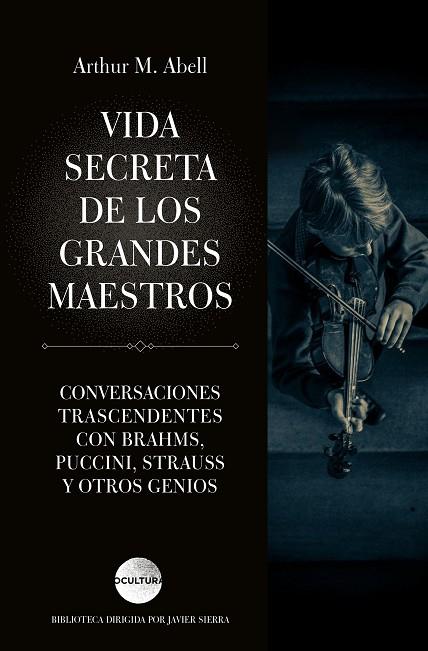 VIDA SECRETA DE LOS GRANDES MAESTROS | 9788418015311 | ABELL, ARTHUR M. | Llibreria Drac - Llibreria d'Olot | Comprar llibres en català i castellà online