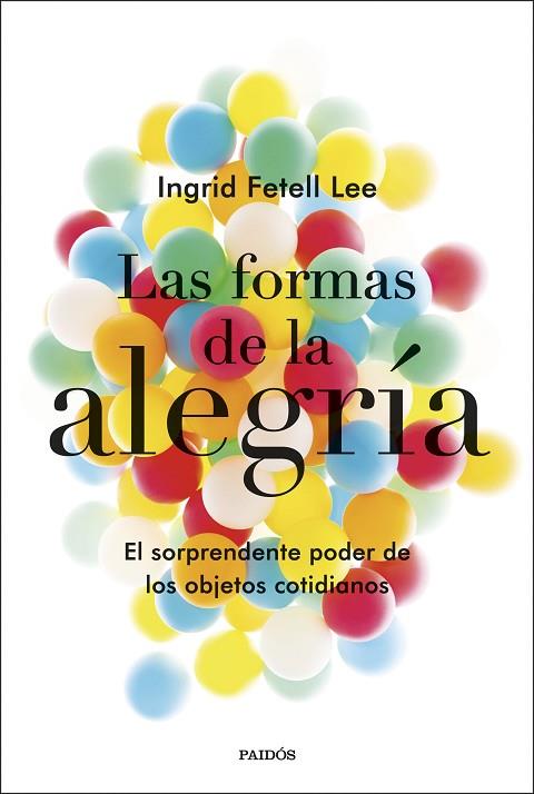 FORMAS DE LA ALEGRÍA, LAS | 9788449335723 | FETELL, INGRID | Llibreria Drac - Llibreria d'Olot | Comprar llibres en català i castellà online