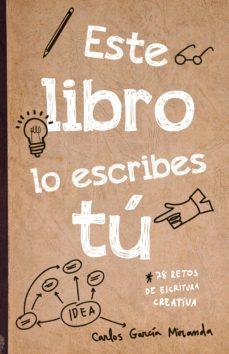 ESTE LIBRO LO ESCRIBES TU | 9788408221265 | GARCIA MIRANDA, CARLOS | Llibreria Drac - Llibreria d'Olot | Comprar llibres en català i castellà online