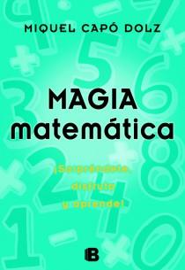 MAGIA MATEMATICA | 9788466650496 | CAPO, MIGUEL | Llibreria Drac - Librería de Olot | Comprar libros en catalán y castellano online