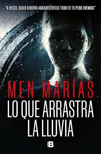 LO QUE ARRASTRA LA LLUVIA | 9788466673563 | MARÍAS, MEN | Llibreria Drac - Llibreria d'Olot | Comprar llibres en català i castellà online
