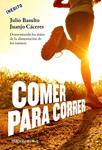COMER Y CORRER | 9788490328002 | BASULTO, JULIO; CÁCERES, JUANJO | Llibreria Drac - Llibreria d'Olot | Comprar llibres en català i castellà online