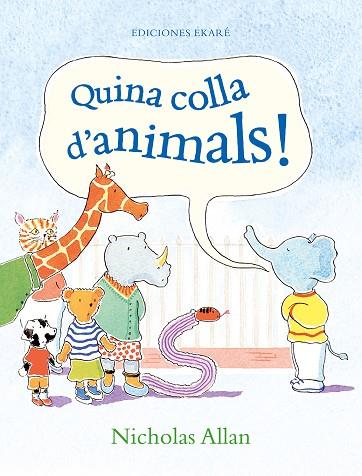 QUINA COLLA D'ANIMALS! | 9788412267747 | ALLAN, NICHOLAS | Llibreria Drac - Llibreria d'Olot | Comprar llibres en català i castellà online