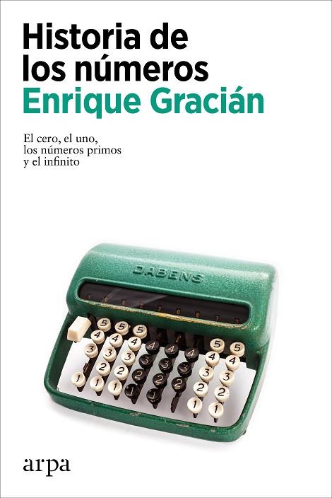 HISTORIA DE LOS NÚMEROS | 9788418741654 | GRACIÁN, ENRIQUE | Llibreria Drac - Llibreria d'Olot | Comprar llibres en català i castellà online