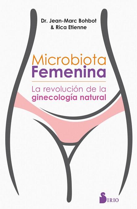 MICROBIOTA FEMENINA | 9788417399467 | BOHBOT,JEAN MARC; ÉTIENNE, RICA | Llibreria Drac - Llibreria d'Olot | Comprar llibres en català i castellà online