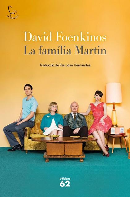 FAMÍLIA MARTÍN, LA | 9788429779653 | FOENKINOS, DAVID | Llibreria Drac - Llibreria d'Olot | Comprar llibres en català i castellà online