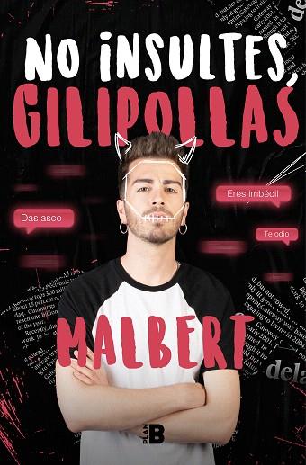 NO INSULTES, GILIPOLLAS | 9788417809515 | MALBERT | Llibreria Drac - Llibreria d'Olot | Comprar llibres en català i castellà online