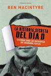 HISTORIA SECRETA DEL DIA D, LA | 9788498925234 | MACINTYRE, BEN | Llibreria Drac - Llibreria d'Olot | Comprar llibres en català i castellà online