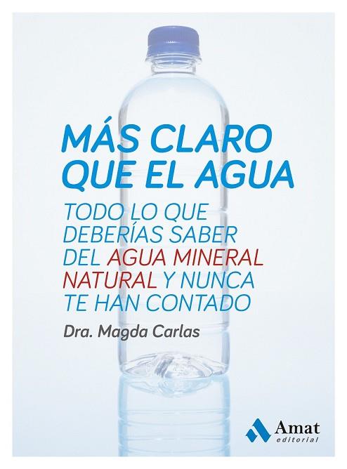 MÁS CLARO QUE EL AGUA | 9788497357333 | CARLAS, MAGDA | Llibreria Drac - Llibreria d'Olot | Comprar llibres en català i castellà online