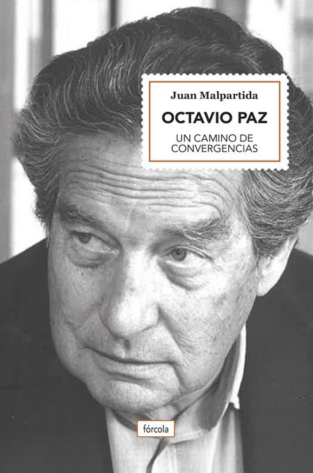 OCTAVIO PAZ | 9788417425487 | MALPARTIDA, JUAN | Llibreria Drac - Llibreria d'Olot | Comprar llibres en català i castellà online