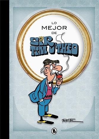 LO MEJOR DE SIR TIM O'THEO (LO MEJOR DE...) | 9788402421548 | RAF | Llibreria Drac - Llibreria d'Olot | Comprar llibres en català i castellà online