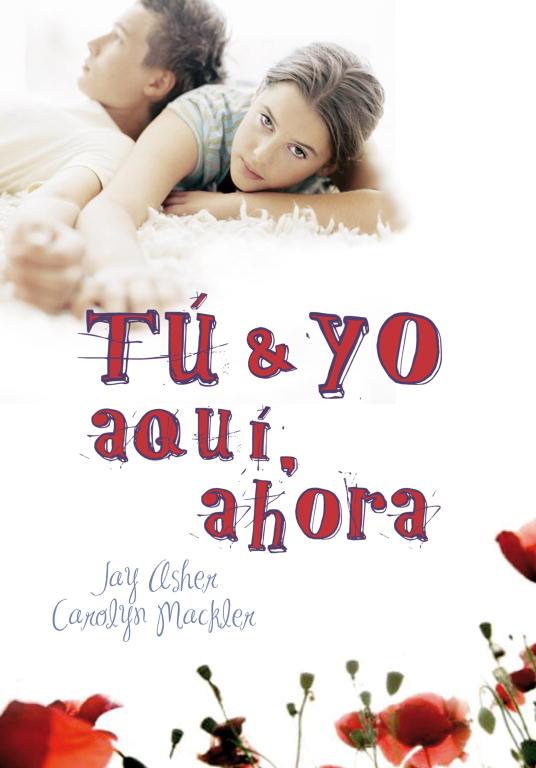 TU Y YO AQUI AHORA | 9788484418764 | ASHER, JAY;MACKLER, CAROLYN | Llibreria Drac - Llibreria d'Olot | Comprar llibres en català i castellà online