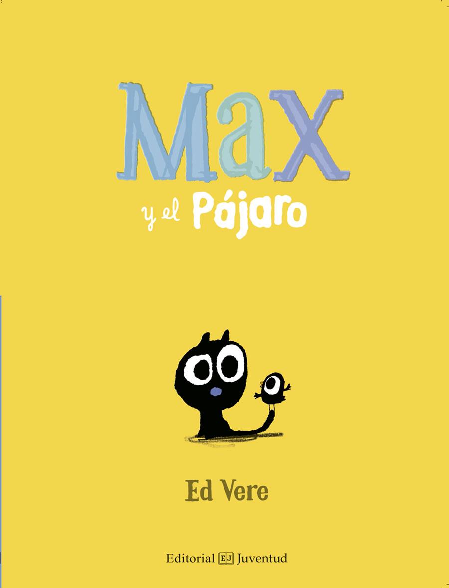 MAX Y EL PÁJARO | 9788426144157 | VERE, ED | Llibreria Drac - Llibreria d'Olot | Comprar llibres en català i castellà online