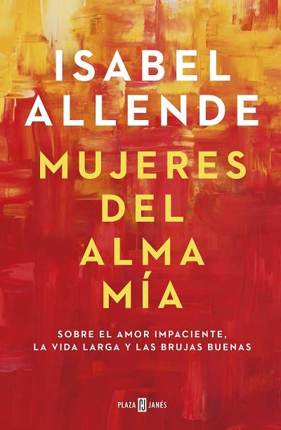MUJERES DEL ALMA MÍA | 9788401023668 | ALLENDE, ISABEL | Llibreria Drac - Llibreria d'Olot | Comprar llibres en català i castellà online