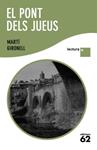 PONT DELS JUEUS (LECTURA PLUS) | 9788429763294 | GIRONELL, MARTI | Llibreria Drac - Llibreria d'Olot | Comprar llibres en català i castellà online