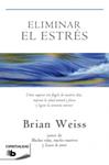 ELIMINAR EL ESTRÉS | 9788498729245 | WEISS, BRIAN | Llibreria Drac - Llibreria d'Olot | Comprar llibres en català i castellà online